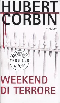 Libro Weekend di terrore di Hubert Corbin - ean 9788838487545 - Piemme