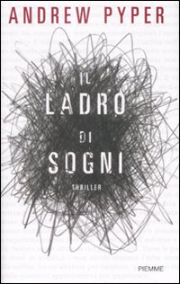 Libro ladro di sogni di Andrew Pyper - ean 9788838488078 - Piemme