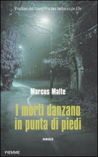 Libro morti danzano in punta di piedi di Marcus Malte - ean 9788838488085 - Piemme