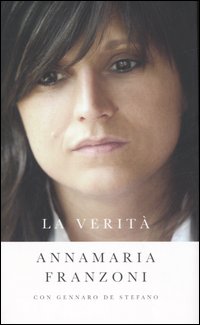 Libro verità di Annamaria Franzoni; Gennaro De Stefano - ean 9788838489389 - Piemme