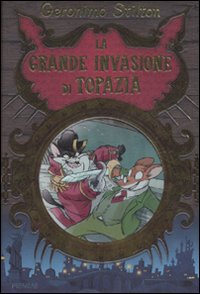 Libro grande invasione di Topazia di Geronimo Stilton - ean 9788838498930 - Piemme