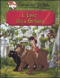 Libro libro della giungla di Rudyard Kipling di Geronimo Stilton - ean 9788838498954 - Piemme