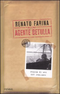 Libro Alias agente Betulla. Storia di uno 007 italiano di Renato Farina - ean 9788838499234 - Piemme