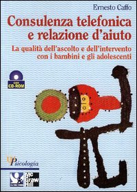 Libro Relazione d'aiuto e consulenza telefonica di Ernesto Caffo - ean 9788838627729 - McGraw-Hill Education