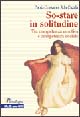 Libro So-stare in solitudine. Tra competenza emotiva e competenza sociale di Paola Corsano; Ada Cigala - ean 9788838627941 - McGraw-Hill Education