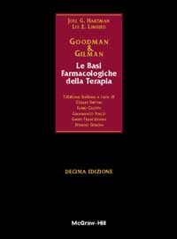 Libro Goodman & Gilman. Le basi farmacologiche della terapia di Joel G. Hardman; Lee E. Limbird - ean 9788838629730 - McGraw-Hill Education