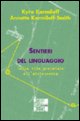 Libro Sentieri del linguaggio. Dalla vita prenatale all'adolescenza di Kyra Karmiloff; Annette Karmiloff Smith - ean 9788838637476 - McGraw-Hill Education