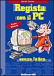 Libro Regista con il PC senza fatica di Claudio P. Romeo - ean 9788838641244 - McGraw-Hill Education
