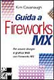 Libro Guida a Fireworks MX di Kim Cavanaugh - ean 9788838643019 - McGraw-Hill Education