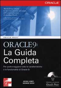 Libro Oracle 9i. La guida completa di Kevin Loney; George Koch - ean 9788838643071 - McGraw-Hill Education