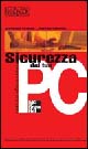 Libro Sicurezza del tuo PC di Giovanni Franza - ean 9788838644054 - McGraw-Hill Education