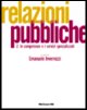 Libro Relazioni pubbliche di Emanuele Invernizzi - ean 9788838660399 - McGraw-Hill Education
