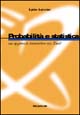 Libro Probabilità e statistica. Un approccio interattivo con Excel di Egidio Battistini - ean 9788838661631 - McGraw-Hill Education
