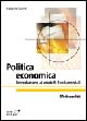 Libro Politica economica. Introduzione ai modelli fondamentali di Roberto Cellini - ean 9788838661747 - McGraw-Hill Education