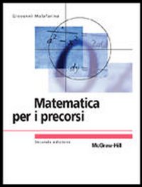 Libro Matematica per i precorsi di Giovanni Malafarina - ean 9788838663710 - McGraw-Hill Education