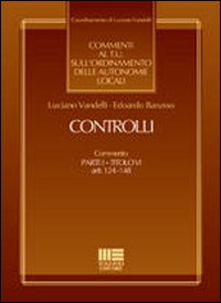 Libro Controlli. Commenti al T.U. sull'ordinamento delle autonomie locali di Luciano Vandelli; Edoardo Barusso - ean 9788838721052 - Maggioli Editore