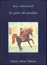 Libro porte del Paradiso di Jerzy Andrzejewski - ean 9788838904691 - Sellerio Editore Palermo