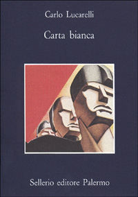 Libro Carta bianca di Carlo Lucarelli - ean 9788838906268 - Sellerio Editore Palermo