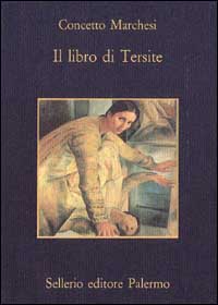Libro libro di Tersite di Concetto Marchesi - ean 9788838909436 - Sellerio Editore Palermo
