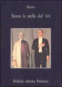 Libro Sotto le stelle del '44. Un diario futile di Stefano Vanzina - ean 9788838909504 - Sellerio Editore Palermo
