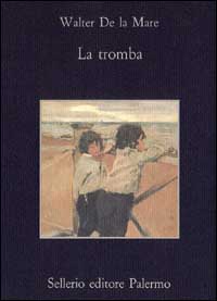 Libro tromba di Walter De La Mare - ean 9788838909917 - Sellerio Editore Palermo