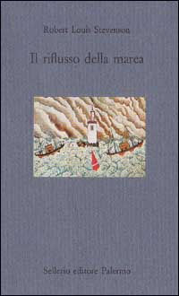 Libro riflusso della marea di Robert Louis Stevenson - ean 9788838910265 - Sellerio Editore Palermo