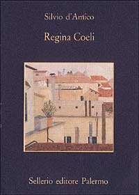 Libro Regina Coeli di Silvio D'Amico - ean 9788838910340 - Sellerio Editore Palermo