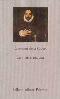 Libro notte oscura di Giovanni della Croce (san) - ean 9788838911514 - Sellerio Editore Palermo