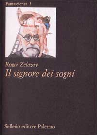Libro signore dei sogni di Roger Zelazny - ean 9788838911613 - Sellerio Editore Palermo