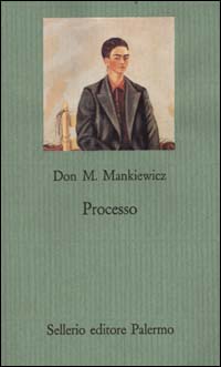 Libro Processo di Don M. Mankiewicz - ean 9788838912573 - Sellerio Editore Palermo