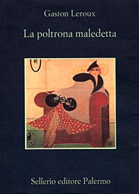 Libro poltrona maledetta di Gaston Leroux - ean 9788838913648 - Sellerio Editore Palermo