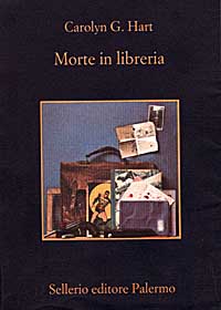 Libro Morte in libreria di Carolyn G. Hart - ean 9788838913662 - Sellerio Editore Palermo