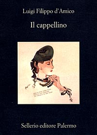 Libro cappellino di Luigi D'Amico - ean 9788838913891 - Sellerio Editore Palermo