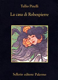 Libro casa di Robespierre di Tullio Pinelli - ean 9788838914126 - Sellerio Editore Palermo