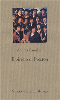Libro birraio di Preston di Andrea Camilleri - ean 9788838914997 - Sellerio Editore Palermo