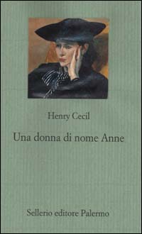 Libro donna di nome Anne di Henry Cecil - ean 9788838915192 - Sellerio Editore Palermo