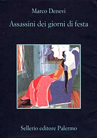 Libro Assassini dei giorni di festa di Marco Denevi - ean 9788838915260 - Sellerio Editore Palermo