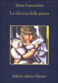 Libro discesa della paura di Marta Franceschini - ean 9788838916144 - Sellerio Editore Palermo