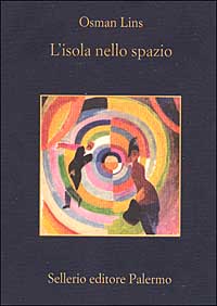 Libro isola nello spazio di Osman Lins - ean 9788838916199 - Sellerio Editore Palermo