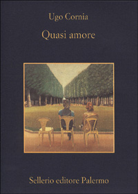 Libro Quasi amore di Ugo Cornia - ean 9788838916854 - Sellerio Editore Palermo