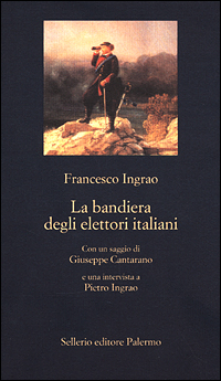 Libro bandiera degli elettori italiani di Francesco Ingrao - ean 9788838916953 - Sellerio Editore Palermo