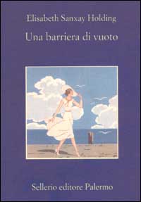 Libro barriera di vuoto di Elisabeth Sanxay Holding - ean 9788838917158 - Sellerio Editore Palermo