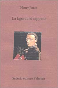 Libro figura nel tappeto di Henry James - ean 9788838917431 - Sellerio Editore Palermo