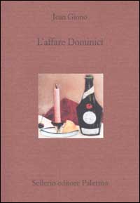 Libro affare Dominici di Jean Giono - ean 9788838917677 - Sellerio Editore Palermo