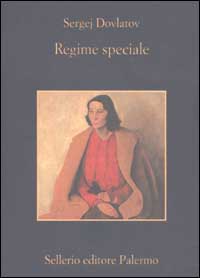 Libro Regime speciale di Sergej Dovlatov - ean 9788838917769 - Sellerio Editore Palermo