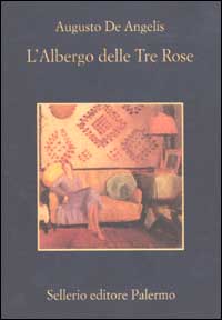 Libro albergo delle tre rose di Augusto De Angelis - ean 9788838917837 - Sellerio Editore Palermo