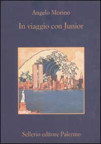 Libro In viaggio con Junior di Angelo Morino - ean 9788838918018 - Sellerio Editore Palermo