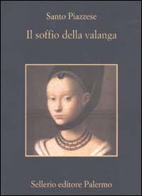Libro soffio della valanga di Santo Piazzese - ean 9788838918032 - Sellerio Editore Palermo