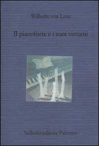 Libro pianoforte e i suoi virtuosi. Liszt
