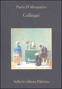 Libro Colloqui di Paolo D'Alessandro - ean 9788838918421 - Sellerio Editore Palermo